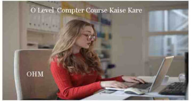 O Level Course Kaise Kare? O Level Kya Hai?